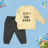 Dad's Little Dude - Fleece Sweatshirt & Jogger Set