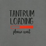 Tantrum Loading - Graphic T-Shirt